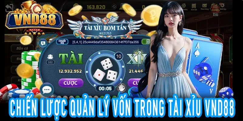 Chiến lược quản lý vốn hiệu quả tại Tài Xỉu VND88