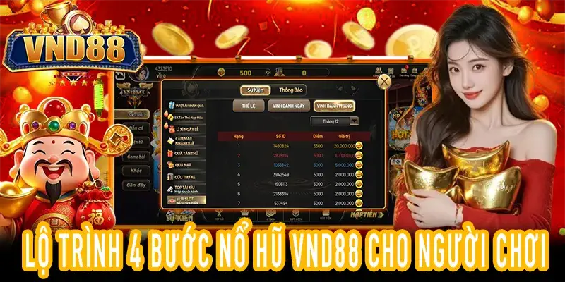 Hướng dẫn NỔ HŨ VND88: 4 bước từ tân thủ tới VUA SLOT