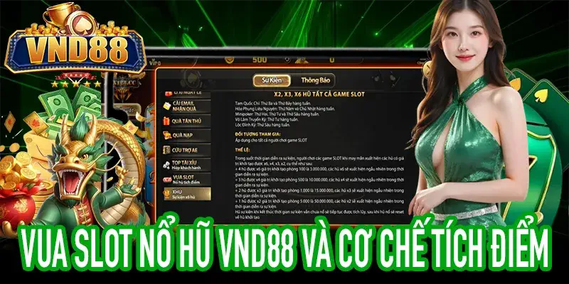 Chiến lược NỔ HŨ VND88: Tích điểm VUA SLOT & giải 20 triệu