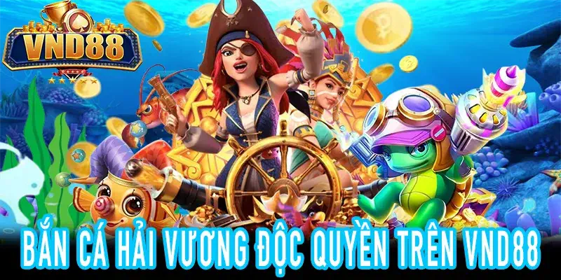 Trải nghiệm Bắn Cá Hải Vương với cá Boss và cá Vàng tại VND88