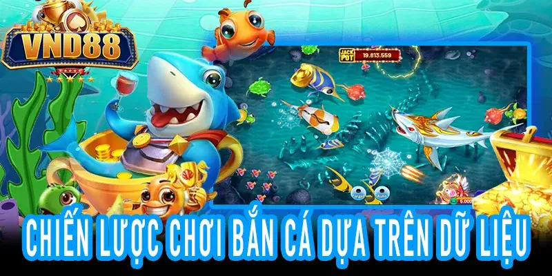 Chiến lược quản lý vốn trong Bắn Cá Nổ Hũ VND88 hiệu quả theo dữ liệu người chơi