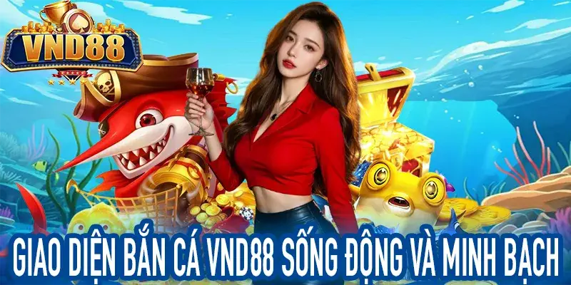 Hướng dẫn chơi bắn cá VND88 từ cơ bản đến nâng cao 2026