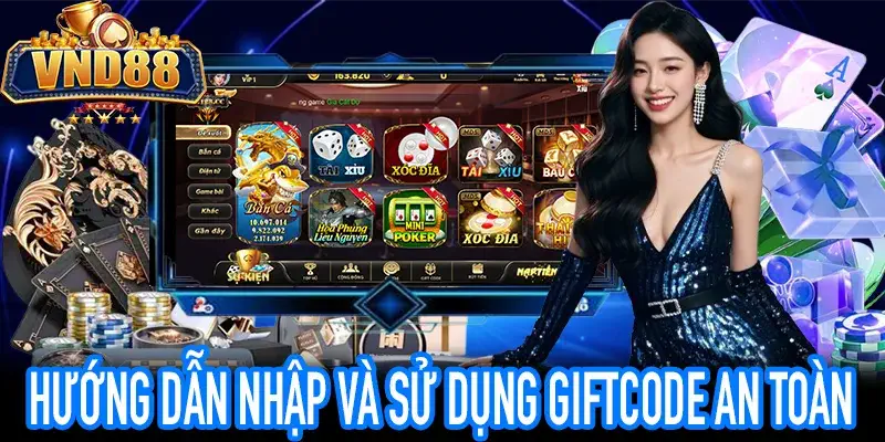 Hướng dẫn nhập giftcode VND88 an toàn cho người mới