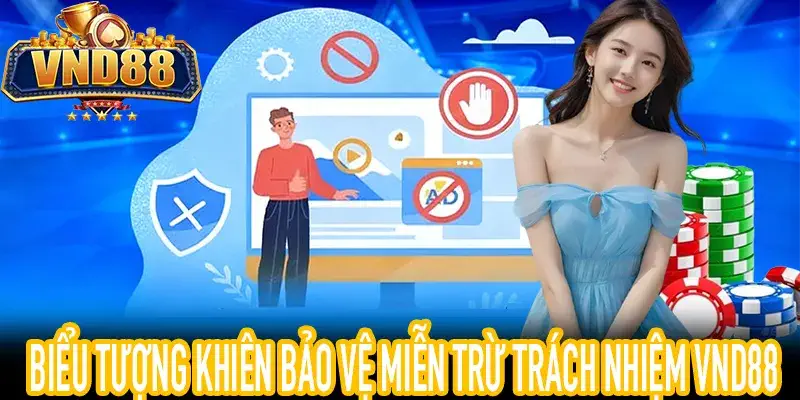 Miễn Trừ Trách Nhiệm VND88 - Quy định tham gia dịch vụ